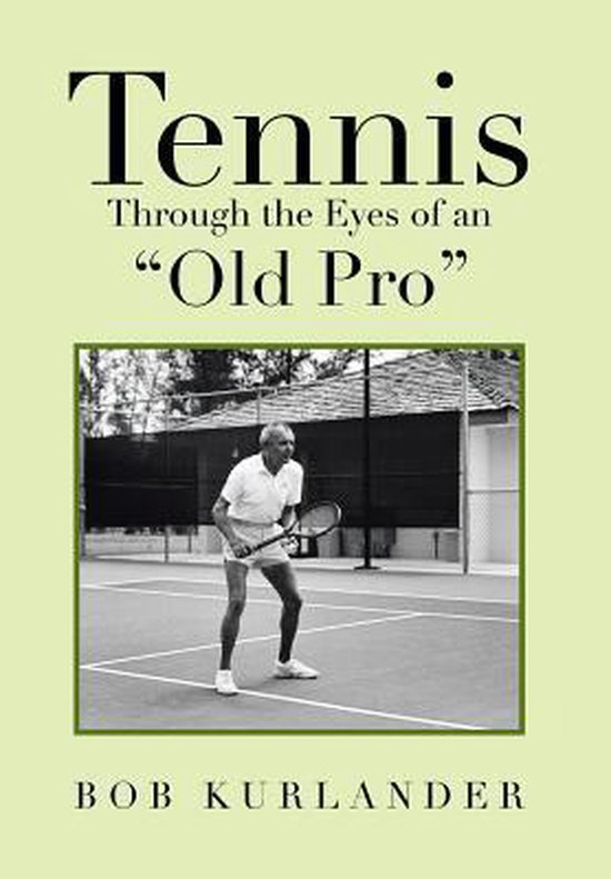 Tennis Through the Eyes of an "Old Pro" - cover
