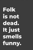 Folk Is Not Dead