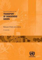 Recommendations on the Transport of Dangerous Goods: Tests and Criteria - Recommendations on the Transport of Dangerous Goods