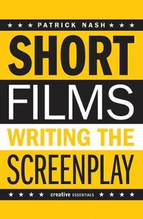 Livre 'Short Films Writing The Screenplay' par Patrick Nash. Couverture jaune avec texte noir et blanc.