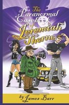 The Paranormal Casebook of Jeremiah Thorne