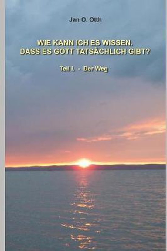 Wie Kann Ich Wissen, Dass Es Gott Tatsächlich Gibt?- Wie kann ich