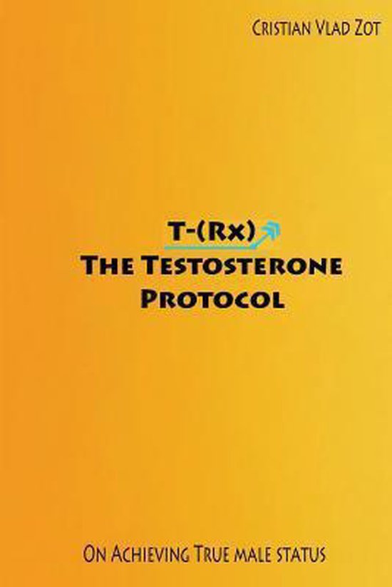 T-(Rx) - The Testosterone Protocol - cover