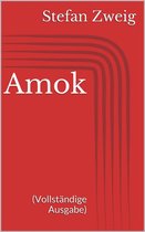 Amok (Vollständige Ausgabe)