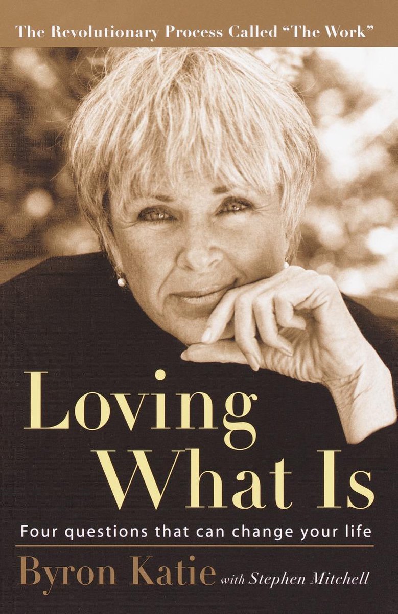 Loving What Is, Byron Katie 9781400045372 Boeken