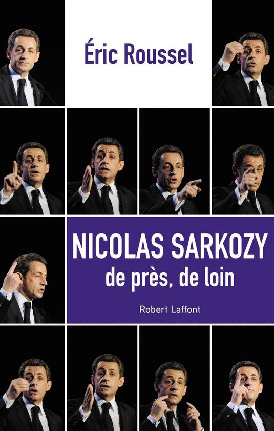Nicolas Sarkozy, de près de loin - cover