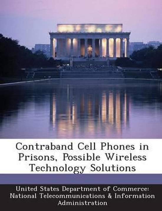 Contraband Cell Phones in Prisons, Possible Wireless Technology
