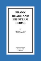 Frank Reade And His Steam Horse