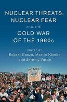 Publications of the German Historical Institute - Nuclear Threats, Nuclear Fear and the Cold War of the 1980s