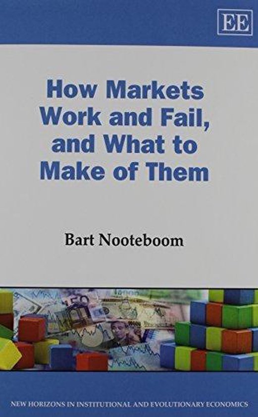 How Markets Work and Fail, and What to Make of Them
