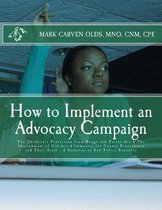 How to Implement an Advocacy Campaign