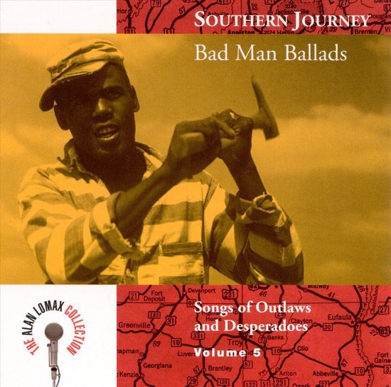 Southern Journey Vol. 5: Bad Man Ballads