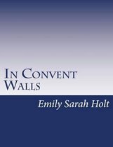 In Convent Walls