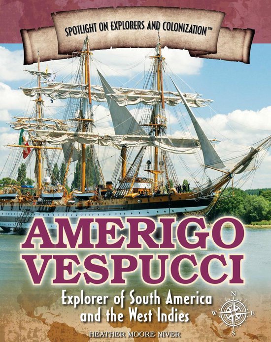 Spotlight On Explorers and Colonization - Amerigo Vespucci (ebook ...