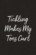 Tickling Makes My Toes Curl