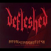 Royal Straight Flesh