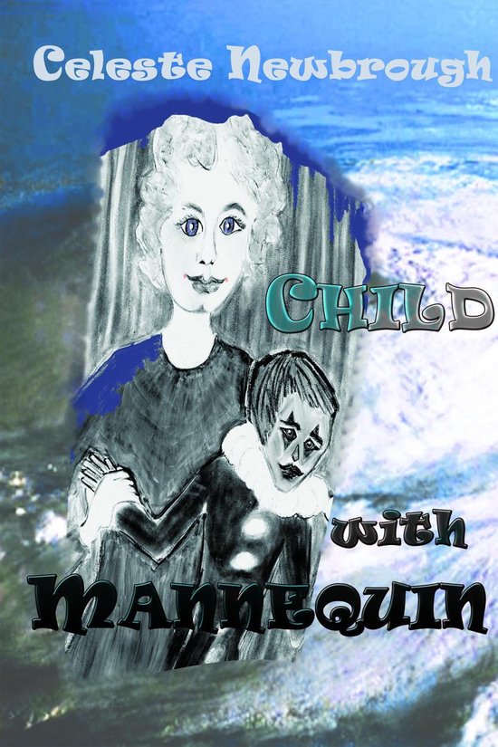 Child With Mannequin: The Standalone Novella