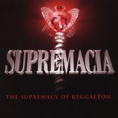 Supremacia: The Supremacy of Reggaeton