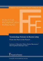 Terminology Science in Russia Today. from the Past to the Future