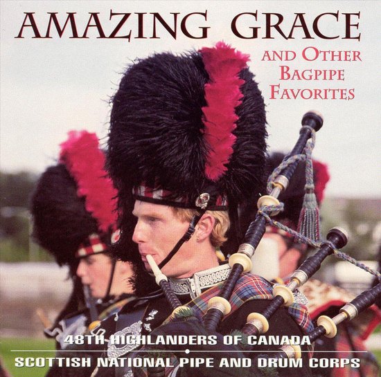 Amazing Grace Bagpipe Favorites [Intersound], Forty Eighth Highlanders
