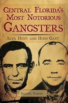 Central Florida's Most Notorious Gangsters