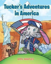Tucker's Adventures in America