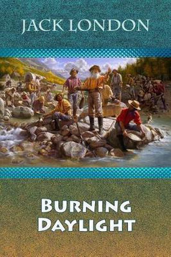 Burning Daylight, Jack London 9781729707500 Boeken