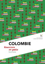 L'âme des Peuples - Colombie : Guerre et Paix
