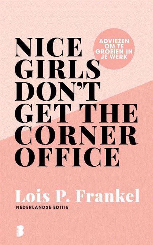 Boek cover Nice girls dont get the corner office van Lois P. Frankel (Hardcover)
