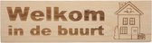 MemoryGift: Houten Tekst Bord: Welkom in de buurt (Huis)