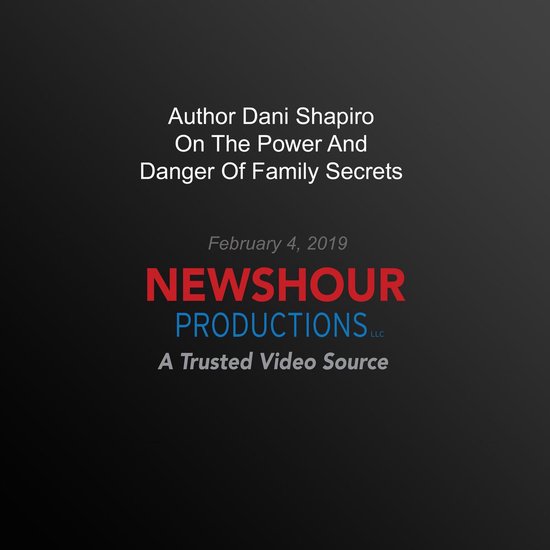 Author Dani Shapiro On The Power And Danger Of Family Secret ... - cover