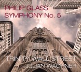 Trinity Wall Street - Julian Wachner - Symphony No.5 (3 CD)