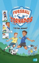 Die Fußball-Tornados-Reihe 1 - Die Fußball-Tornados - 1:0 für Jonas!