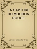 LA CAPTURE DU MOURON ROUGE