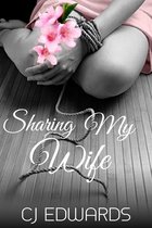 Wife Sharing 2 - Sharing My Wife