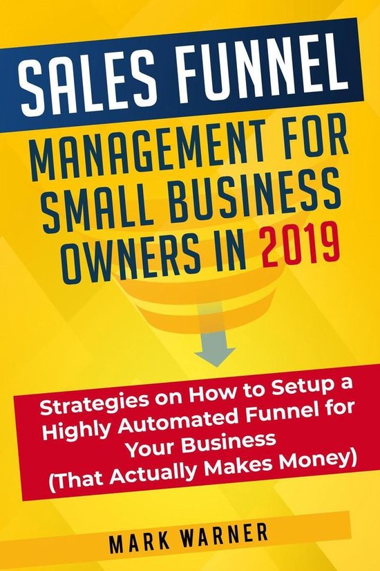 Sales Funnel Management for Small Business Owners in 2019 St ... - cover