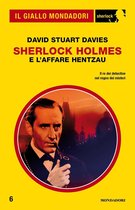 Il Giallo Mondadori Sherlock 6 - Sherlock Holmes e l'affare Hentzau (Il Giallo Mondadori Sherlock)