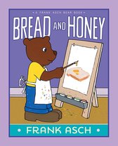 A Frank Asch Bear Book - Bread and Honey