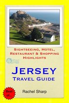 Jersey Travel Guide - Sightseeing, Hotel, Restaurant & Shopping Highlights (Illustrated)
