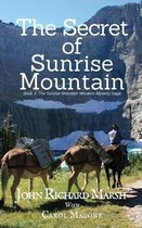 The Secret of Sunrise Mountain: Book 3