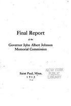 Final Report of the Governor John Albert Johnson Memorial Commission