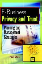 E-Business Privacy and Trust