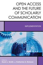 Open Access and the Future of Scholarly Communication