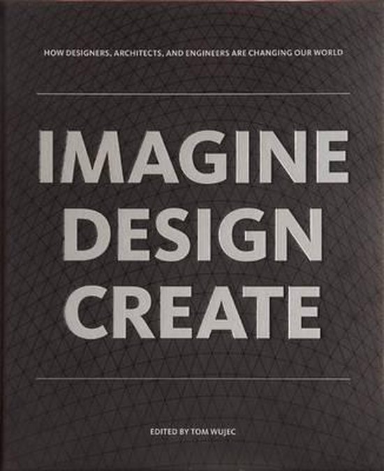 IMAGINE DESIGN CREATE, Wujec Tom | 9781595910677 | Boeken | bol.com