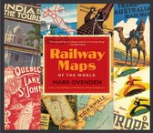 Collage van vintage posters en kaarten, inclusief de titel 'Railway Maps of the World' door Mark Ovenden.