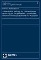 Zivilrechtliche Haftung des Emittenten und seiner Organe für fehlerhafte Kapitalmarktinformationen in Deutschland und Australien