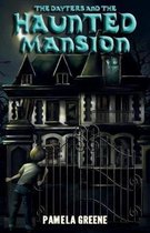 The Dayters and the Haunted Mansion
