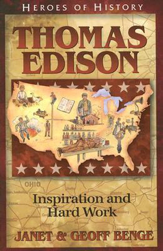 Couverture de livre intitulée 'Thomas Edison : Inspiration and Hard Work'. Une carte de l'Amérique représente des scènes de sa vie, telles que des inventions et du travail.
