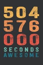 504 576 000 Seconds Awesome