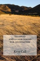 Seedpod and other poems for meditation